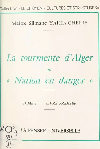 La tourmente d'Alger (1) - Slimane Yahia-Cherif - FeniXX réédition numérique