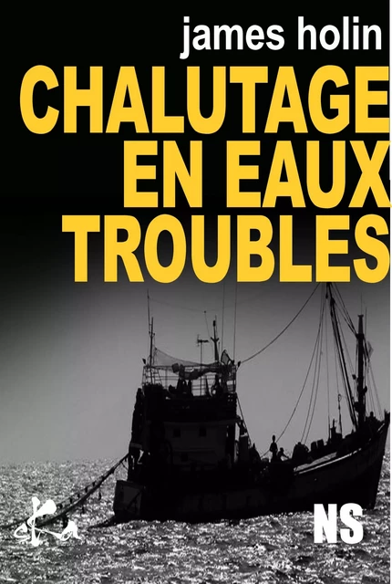 Chalutage en eaux troubles - James Holin - SKA