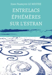 Entrelacs éphémères sur l’estran