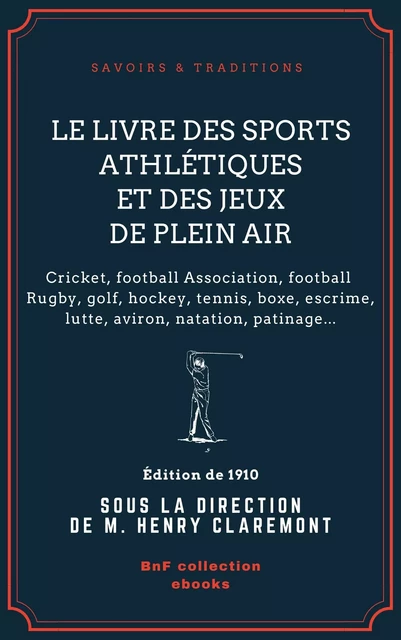 Le Livre des sports athlétiques et des jeux de plein air -  Collectif, Henry Claremont - BnF collection ebooks