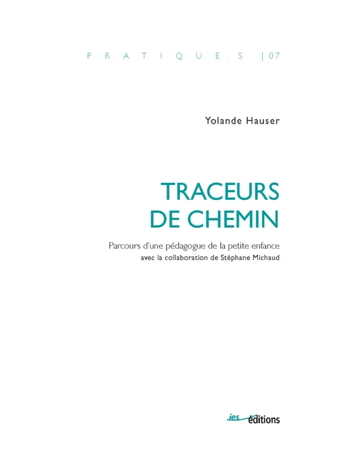 Traceurs de chemin - Yolande Hauser - Éditions ies