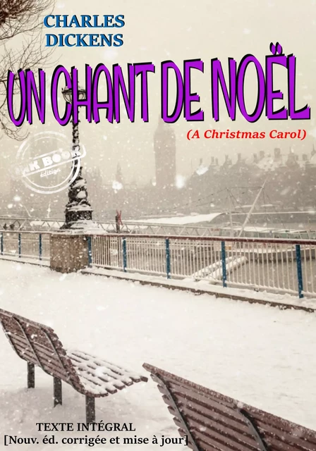 Un chant de Noël (A Christmas Carol). – Texte complet et annoté, Trad. de l'anglais sous la dir. de P. Lorain. [Nouv. éd. entièrement revue et corrigée]. - Charles Dickens - Ink book