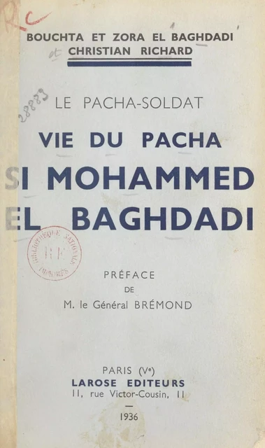 Le Pacha soldat - Bouchta El Baghdadi, Zora El Baghdadi, Christian Richard - FeniXX réédition numérique