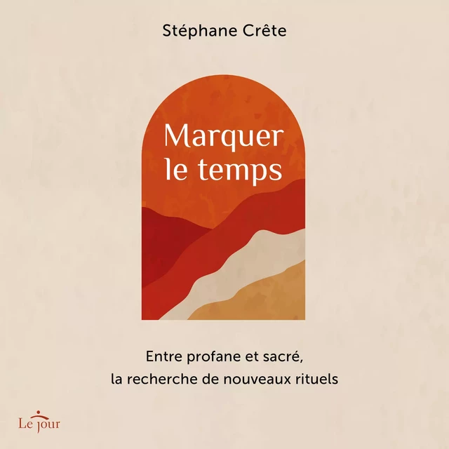 Marquer le temps - Stéphane Crête - Kampus Média