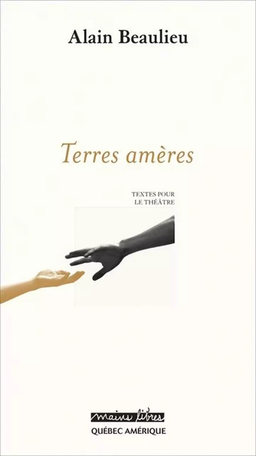 Terres amères - Alain Beaulieu - Québec Amérique