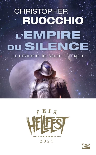 Le Dévoreur de soleil, T1 : L'Empire du silence (Prix Hellfest Inferno 2021) - Christopher Ruocchio - Bragelonne