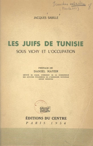 Les Juifs de Tunisie sous Vichy et l'Occupation - Jacques Sabille - FeniXX réédition numérique