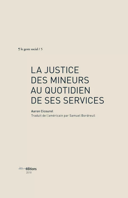 La justice des mineurs au quotidien de ses services - Aaron Cicourel - Éditions ies