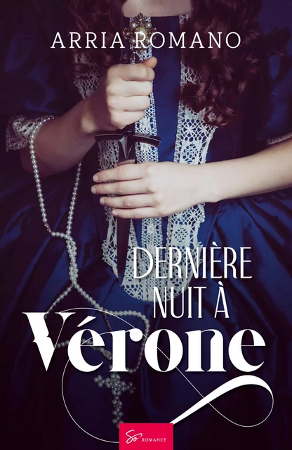 Dernière nuit à Vérone - Arria Romano - So Romance