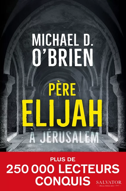 Père Elijah à Jérusalem - Michael D. O'Brien - Éditions Salvator