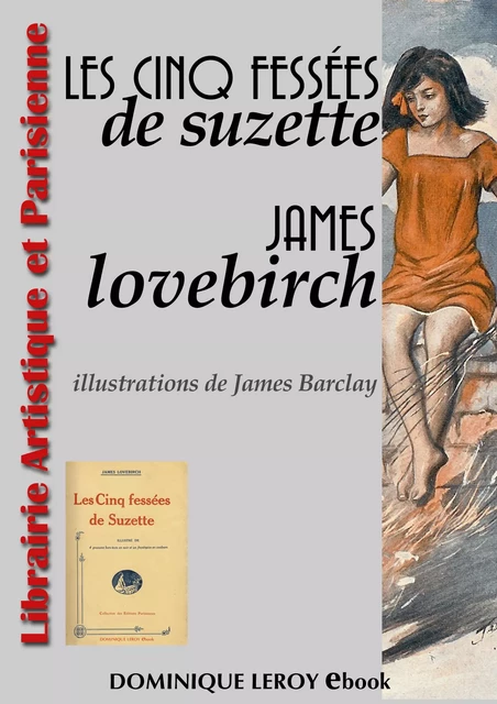 Les Cinq Fessées de Suzette - James Lovebirch - Éditions Dominique Leroy