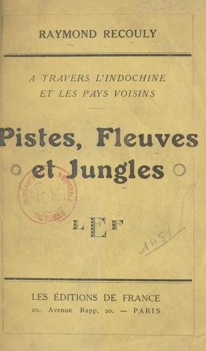 Pistes, fleuves et jungles - Raymond Recouly - FeniXX réédition numérique