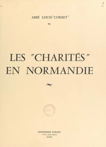 Les charités en Normandie - Louis Corbet - FeniXX réédition numérique