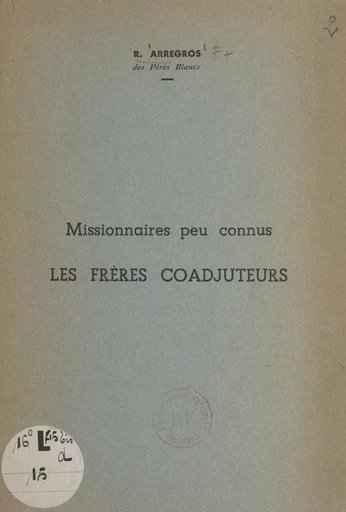 Missionnaires peu connus - R. Arregros - FeniXX réédition numérique