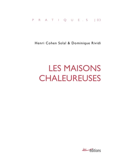 Les Maisons chaleureuses - Dominique Rividi, Henri Cohen Solal - Éditions ies