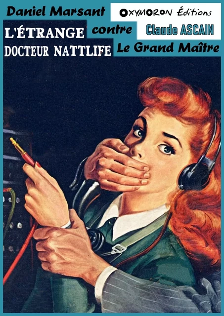 L'étrange docteur Nattlife - Claude Ascain - OXYMORON Éditions