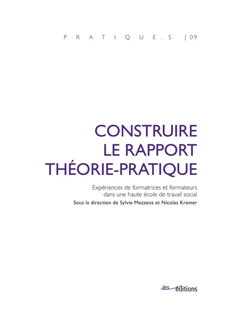 Construire le rapport théorie-pratique -  - Éditions ies