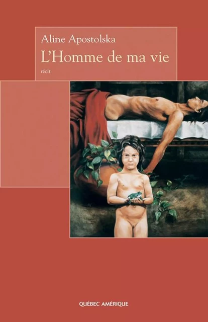 L'Homme de ma vie - Aline Apostolska - Québec Amérique