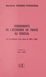 Fondements de l'économie de traite au Sénégal