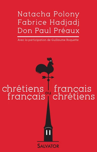 Chrétiens français ou français chrétiens - Natacha Polony, Don Paul Préaux - Éditions Salvator