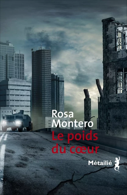 Le poids du cœur - Rosa Montero - Métailié