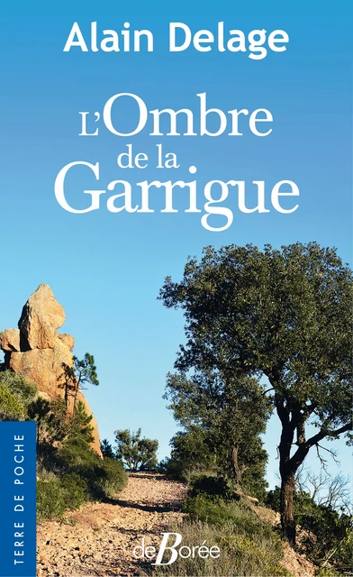 L'Ombre de la Garrigue - Alain Delage - De Borée