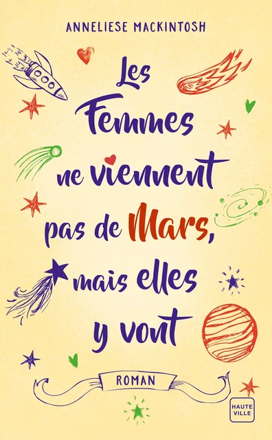 Les femmes ne viennent pas de Mars, mais elles y vont - Anneliese Mackintosh - Hauteville