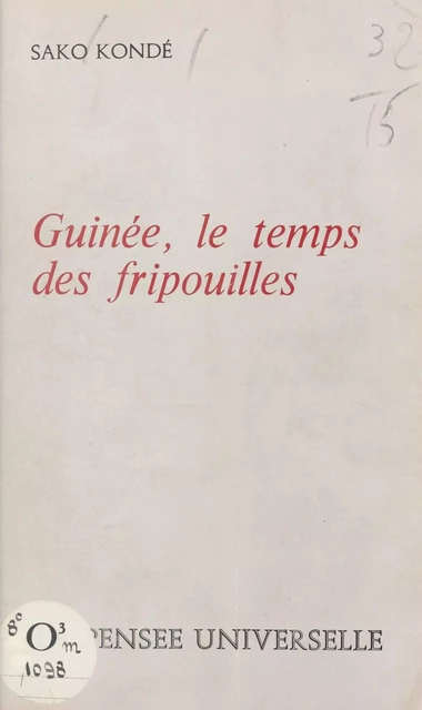 Guinée, le temps des fripouilles - Sako Kondé - FeniXX réédition numérique