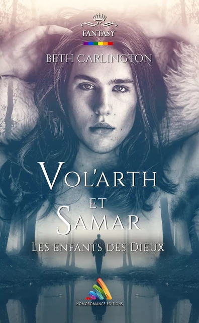 Vol’arth et Samar - Les enfants des Dieux - Beth Carlington - Homoromance Éditions