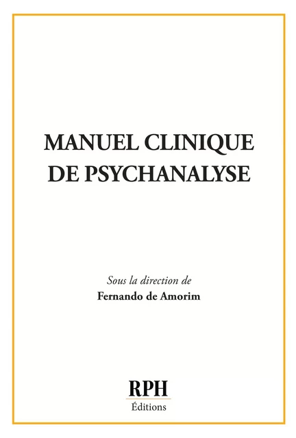 Manuel clinique de psychanalyse -  Collectif, Fernando de Amorim - Publishroom