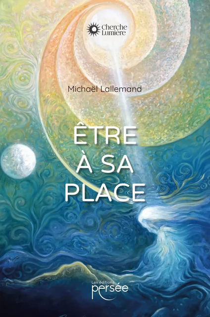 Être à sa place - Michaël Lallemand - Éditions Persée