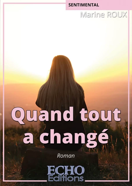 Quand tout a changé - Marine Roux - ECHO Editions