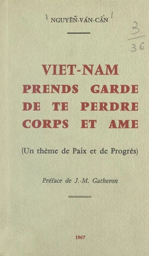 Viêt-Nam, prends garde de te perdre corps et âme - Văn-Câń Nguyêñ - FeniXX réédition numérique