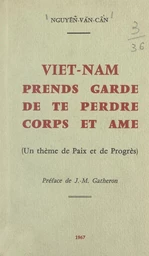 Viêt-Nam, prends garde de te perdre corps et âme