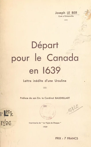 Départ pour le Canada en 1639 - Joseph Le Ber - FeniXX réédition numérique