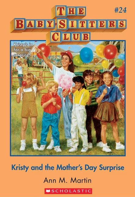 Kristy and the Mother's Day Surprise (The Baby-Sitters Club #24) - Ann M. Martin - Scholastic Inc.