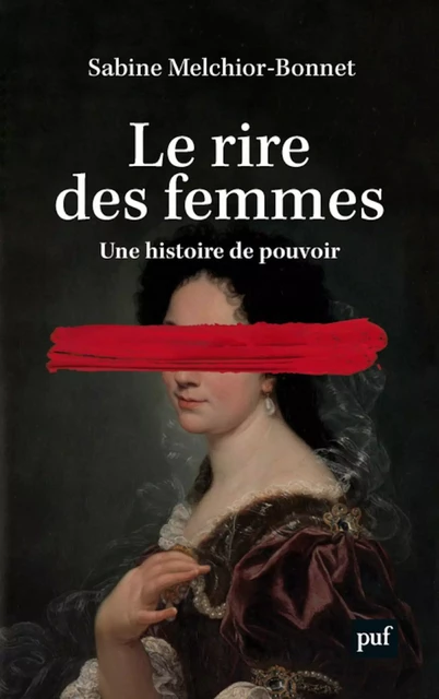 Le rire des femmes - Sabine Melchior-Bonnet - Humensis