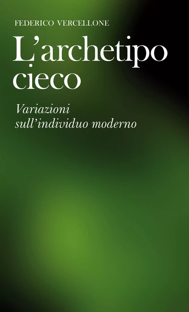 L'archetipo cieco - Federico Vercellone - Rosenberg & Sellier