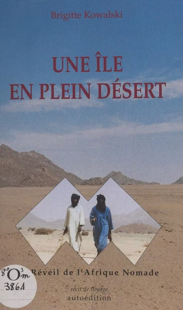 Une île en plein désert - Brigitte Kowalski - FeniXX réédition numérique