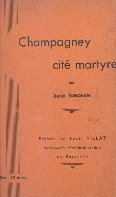 Champagney, cité martyre - René Simonin - FeniXX réédition numérique