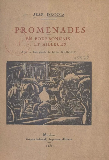 Promenades en Bourbonnais... et ailleurs - Jean Decois - FeniXX réédition numérique