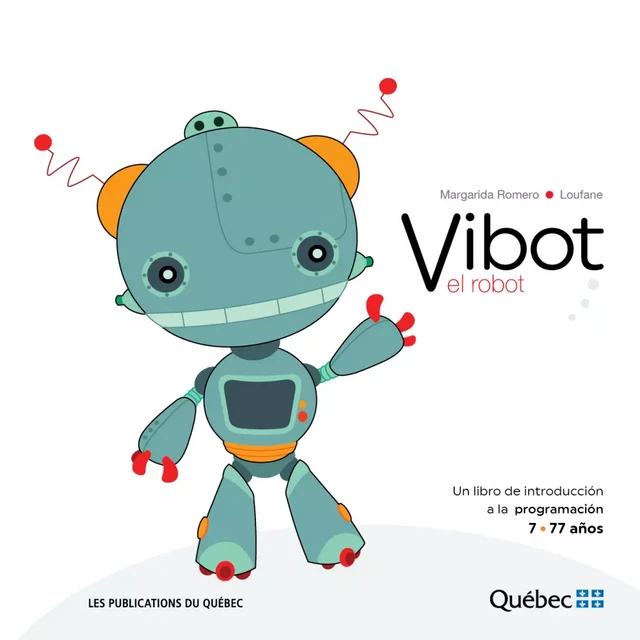 Vibot el robot -  Université Laval - Publications du Québec