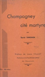 Champagney, cité martyre