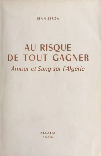 Au risque de tout gagner - Jean Serża - FeniXX réédition numérique