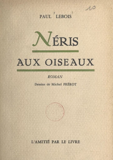 Néris aux oiseaux - Paul Lebois - FeniXX réédition numérique