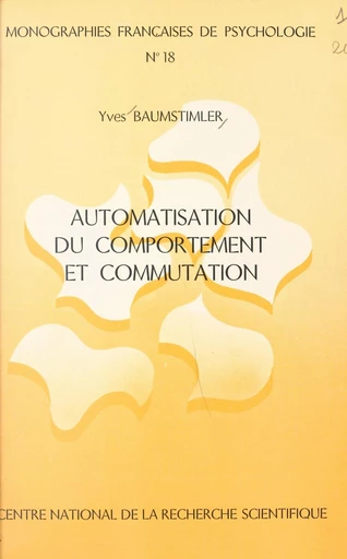 Automatisation du comportement et commutation - Yves Baumstimler - FeniXX réédition numérique