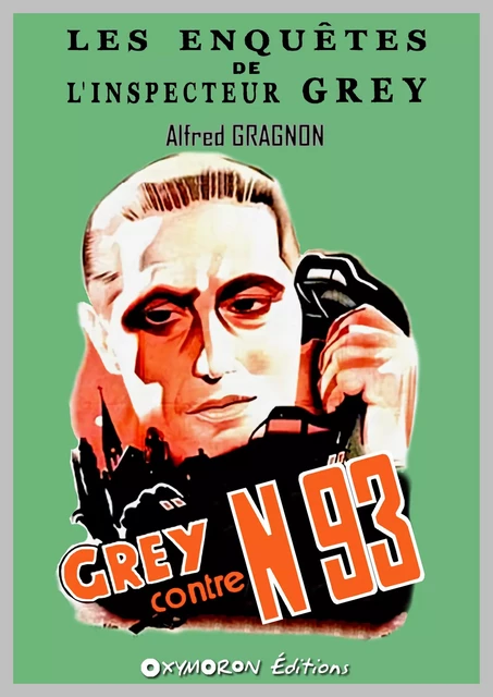 Grey contre N 93 - Alfred Gragnon - OXYMORON Éditions