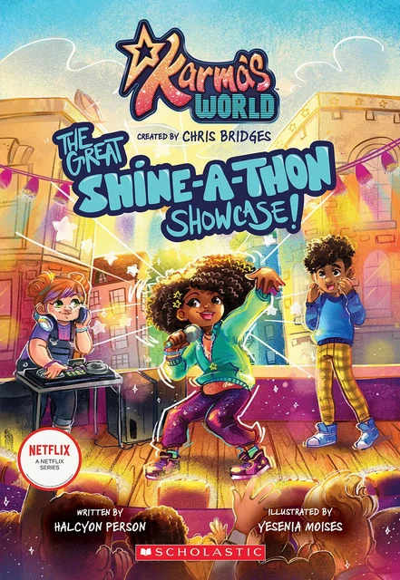 Karma's World: The Great Shine-a-Thon Showcase - Halcyon Person - Scholastic Inc.