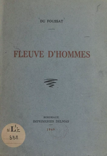 Fleuve d'hommes -  du Foussat - FeniXX réédition numérique