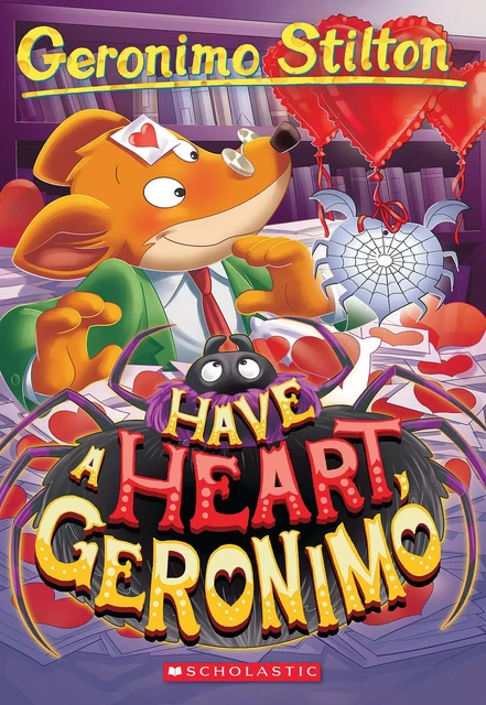 Have a Heart, Geronimo (Geronimo Stilton #80) - Geronimo Stilton - Scholastic Inc.